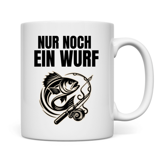 Tasse - Nur noch ein Wurf