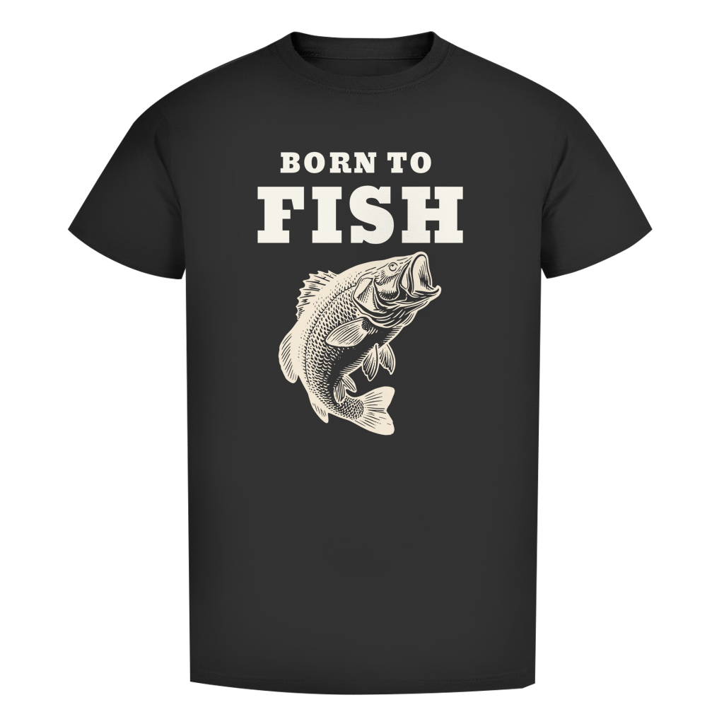 T-Shirt- Born to FISH