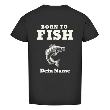 T-Shirt- Born to Fish - personalisiert mit Namen und Fisch
